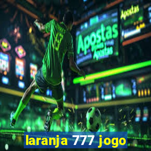 laranja 777 jogo